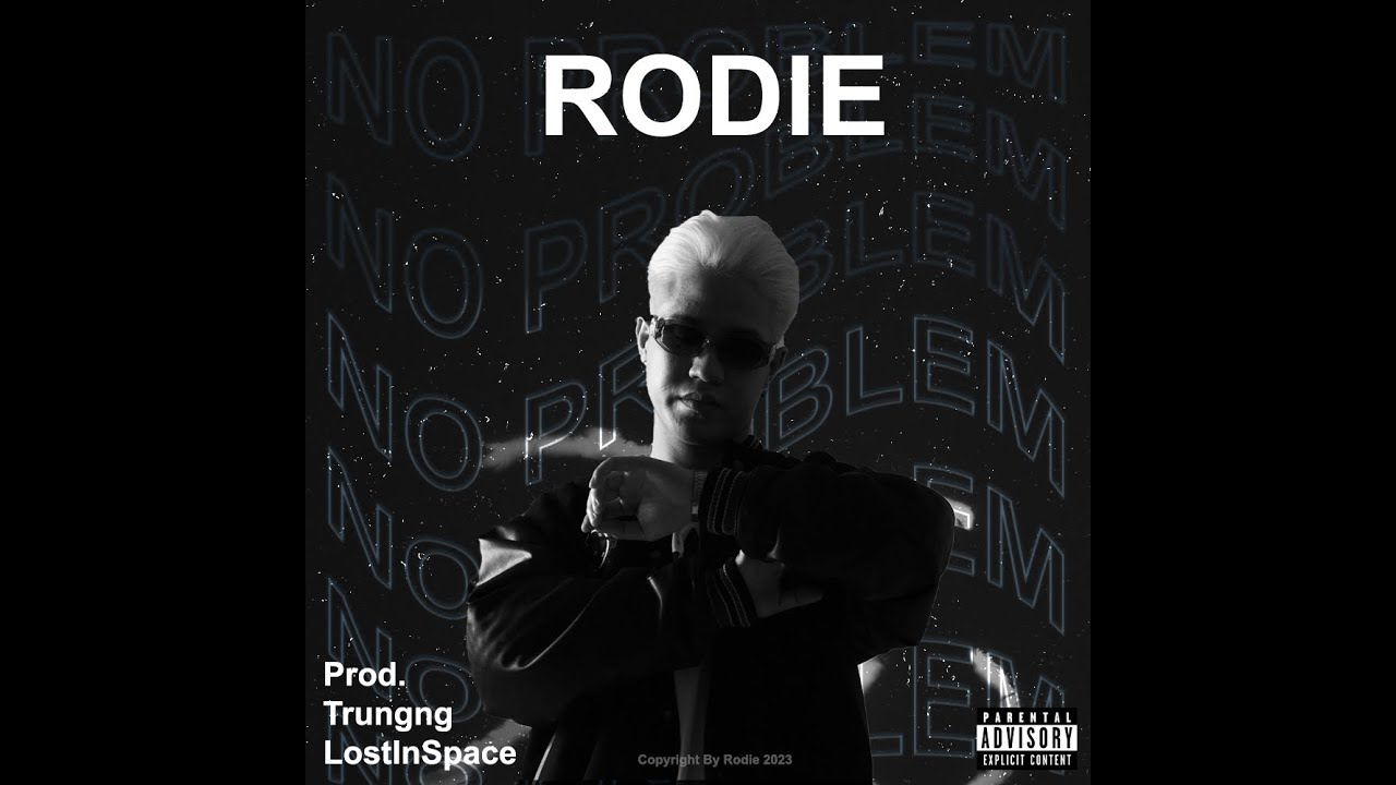Rodie - NO PROBLEM [Prod. by Trungng & LostInSpace] I Official Lyric Video
