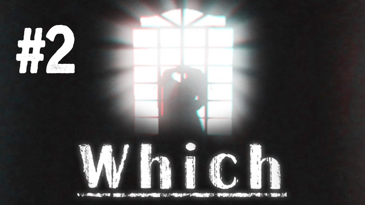 Let's Play Which Part 2 (Normal Version, Full Playthrough) + Heart Ending