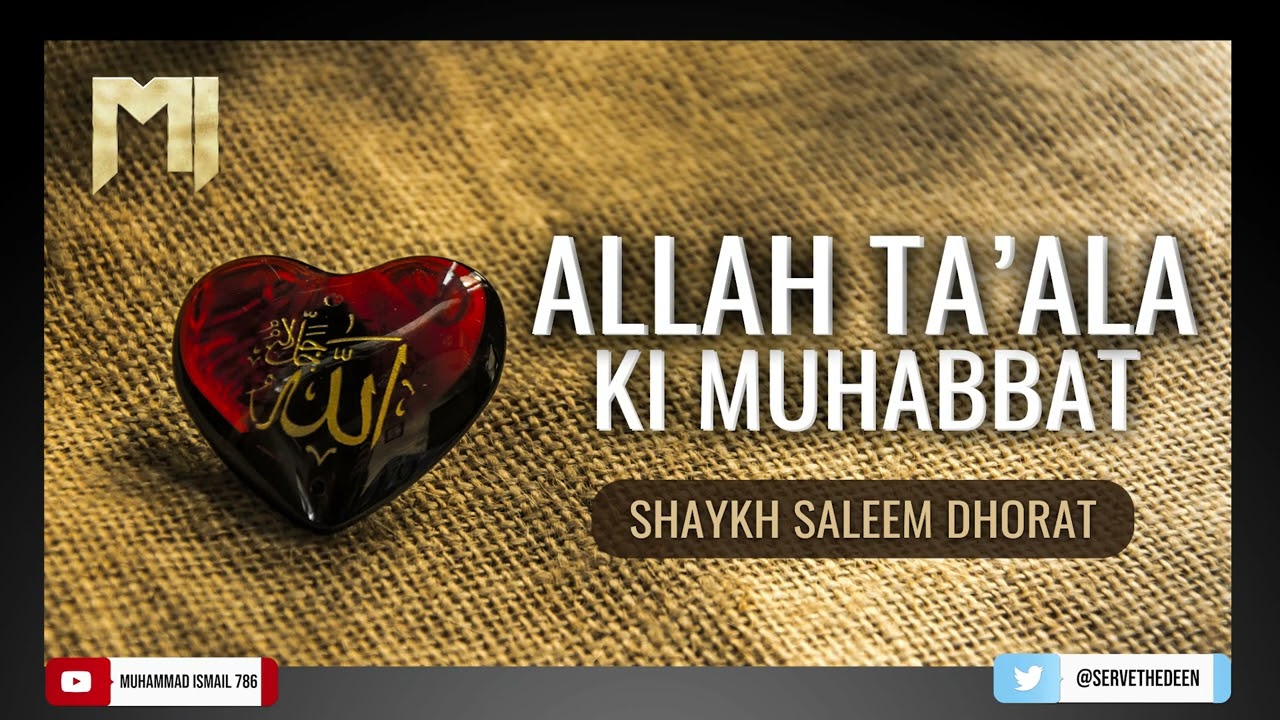 Shaykh Saleem Dhorat D.B - Allah Ta'ala Ki Muhabbat