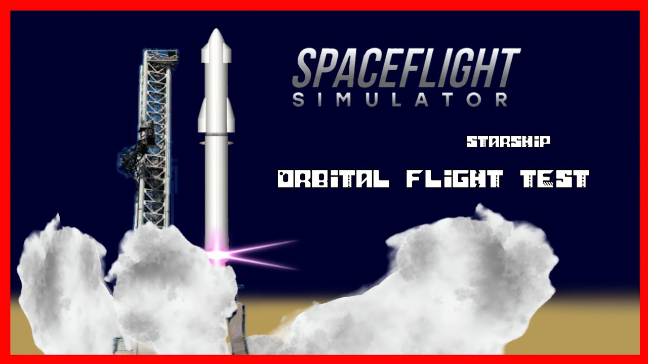 Starship Launch, Orbit & Landing | Spaceflight Simulator cenimatic
