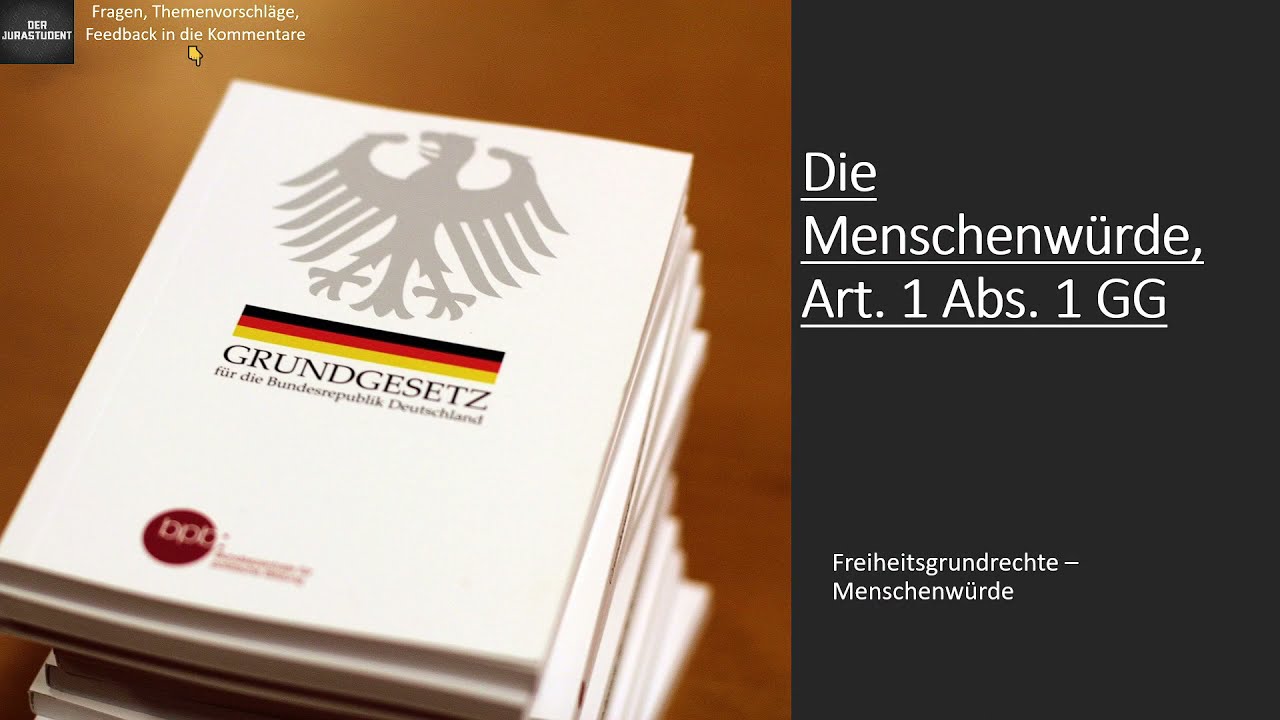 Die Menschenwürde Art.  1 Abs.  1 GG I Grundrechte Grundlagen - 5