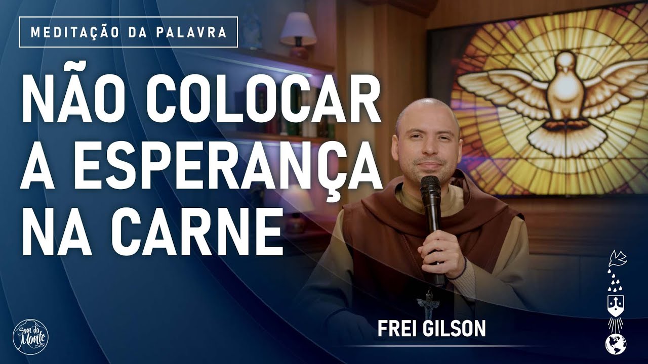 Não colocar a esperança na carne | (Filipenses 3, 3-8) 