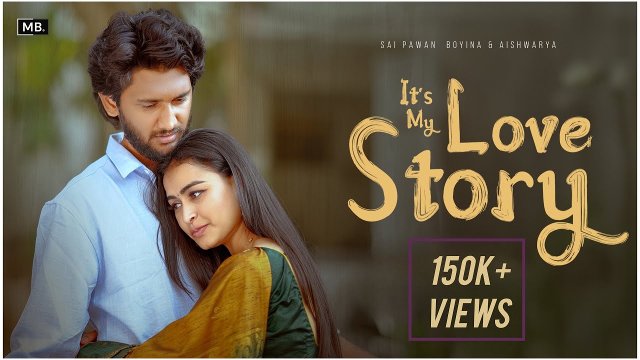 It&rsquo;s My Love Story 💝 | Trending Telugu Rom-Com Short Film | Sai Pawan, Aishwarya | MB Film Factory