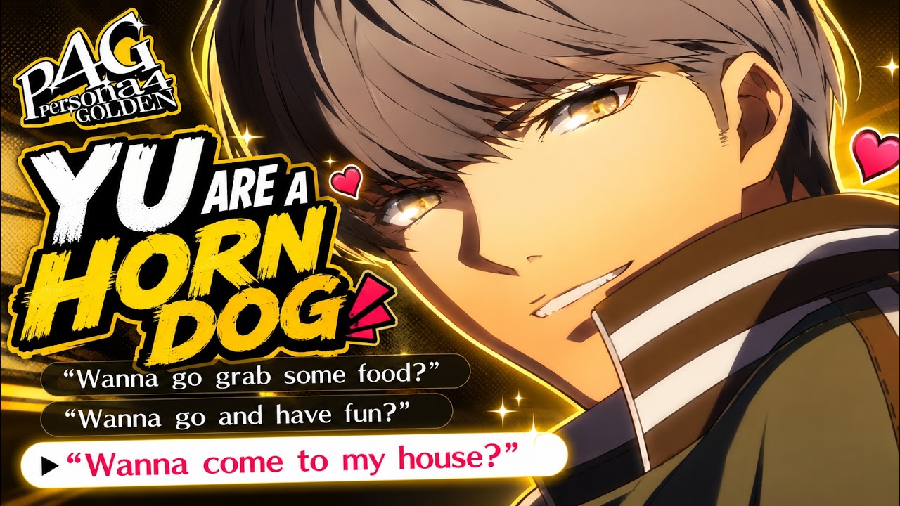 Persona 4 Golden | Yu Are a Horn Dog