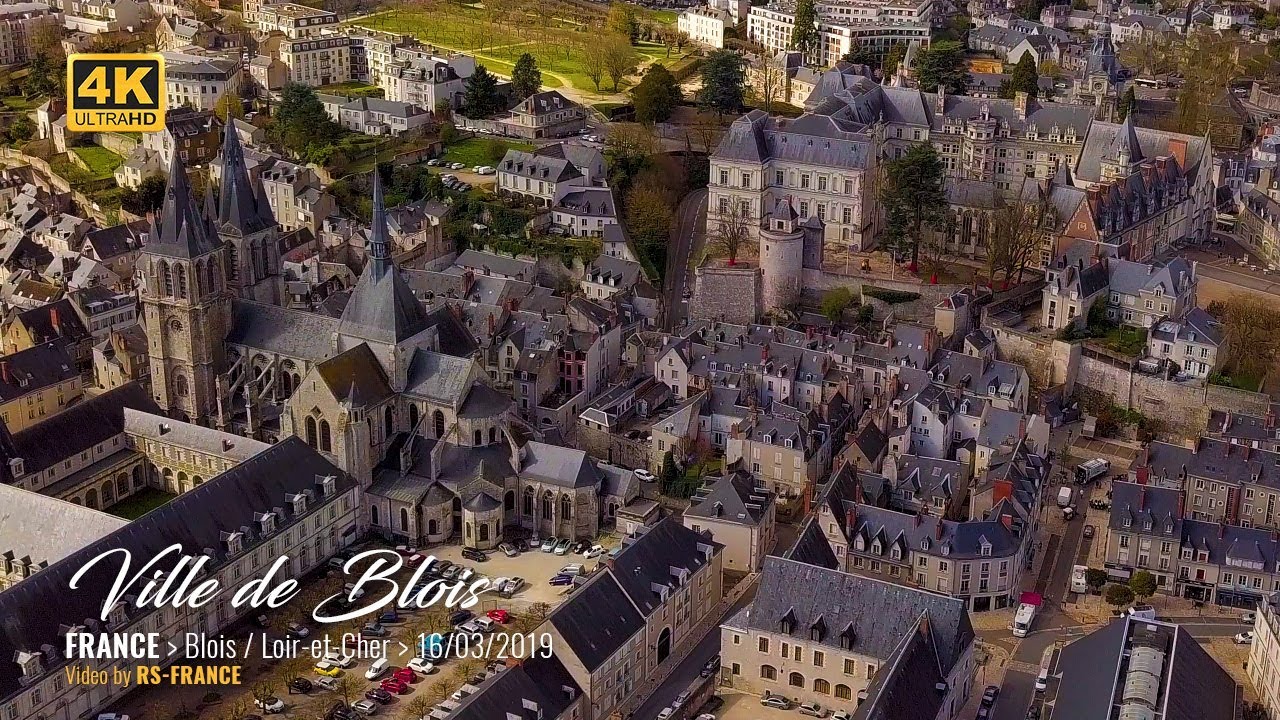 4K - Château Royal de Blois et Ville
