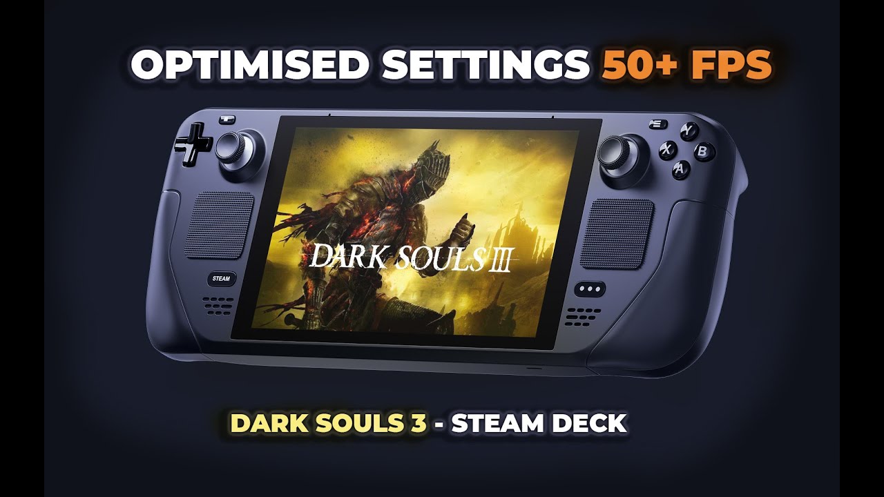 Dark souls 3 - Steam Deck Gameplay - Optimised Settings