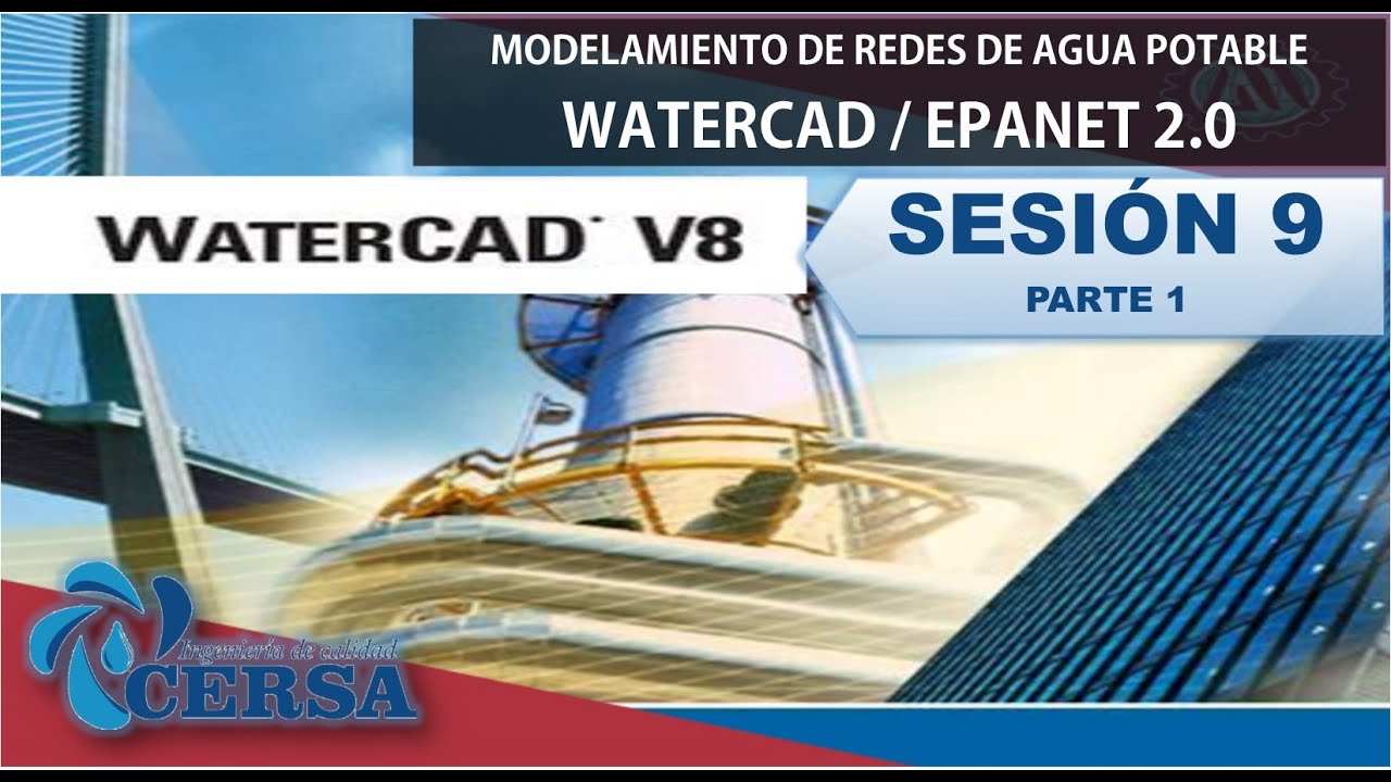 WATERCAD / EPANET 2.0 - SESIÓN 9 - part.1