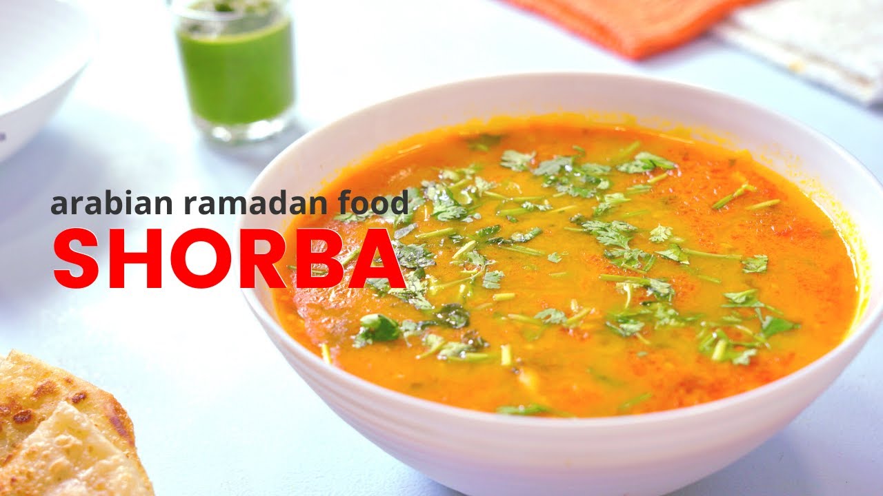 Shorba | Arabian Soup | Saudi Arabian's Iftar Food | Ramadan Recipe Series