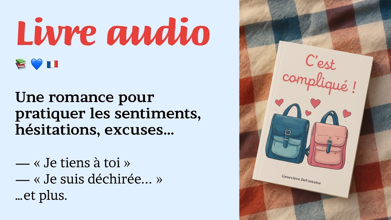 Une romance pour apprendre le français émotionnel et idiomatique 🇫🇷💕 Livre audio romantique