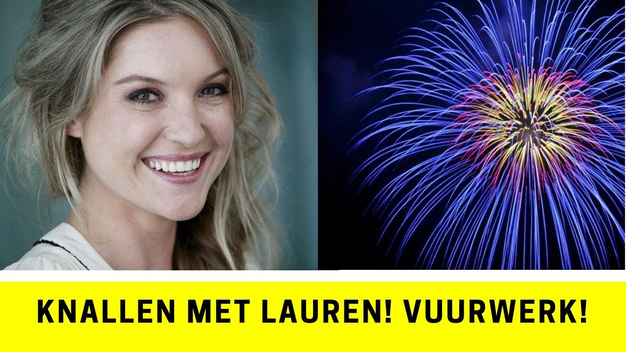 Knallen met Lauren! Vuurwerk!