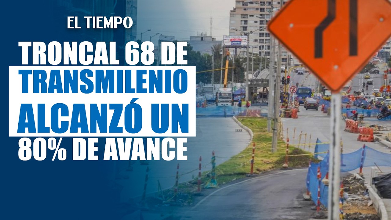 Troncal 68 de TransMilenio: grupo nueve listo a finales de 2026 | EL TIEMPO
