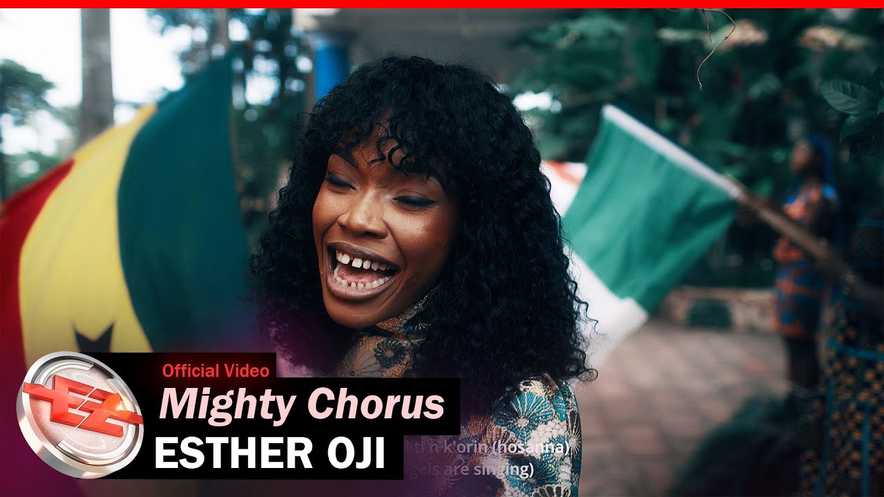 Esther Oji – Mighty Chorus [Official Video]