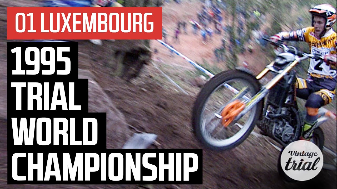 01 LUXEMBOURG 🇱🇺 | 1995 TRIAL WORLD CHAMPIONSHIP