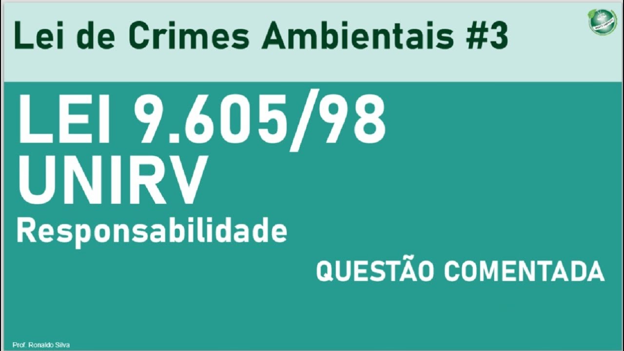 Crimes ambientais - Lei 9.605/98 - Correção de Questão #3 - Responsabilidade infrações