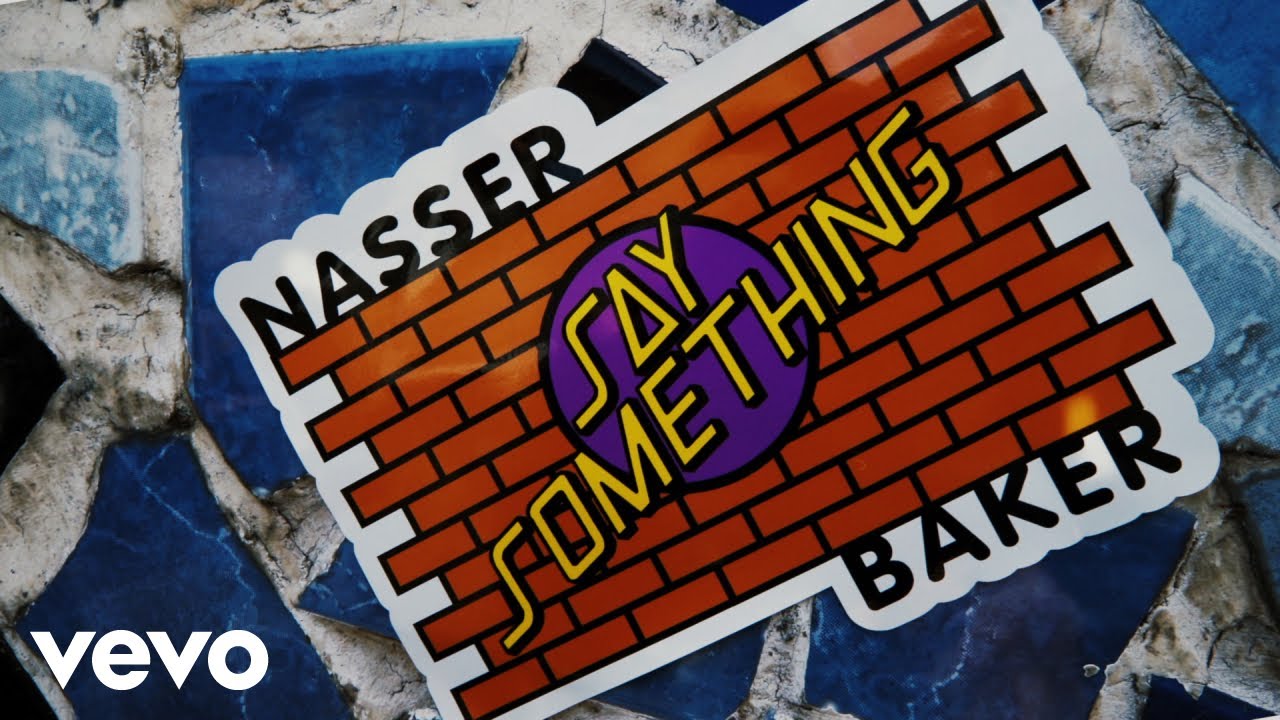 Nasser Baker - Say Something (Radio Edit / Visualiser)