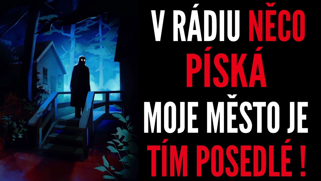 V RÁDIU NĚCO PÍSKÁ | CREEPYPASTA [CZ]  @divkabeztvare @BeAfraidCZ
