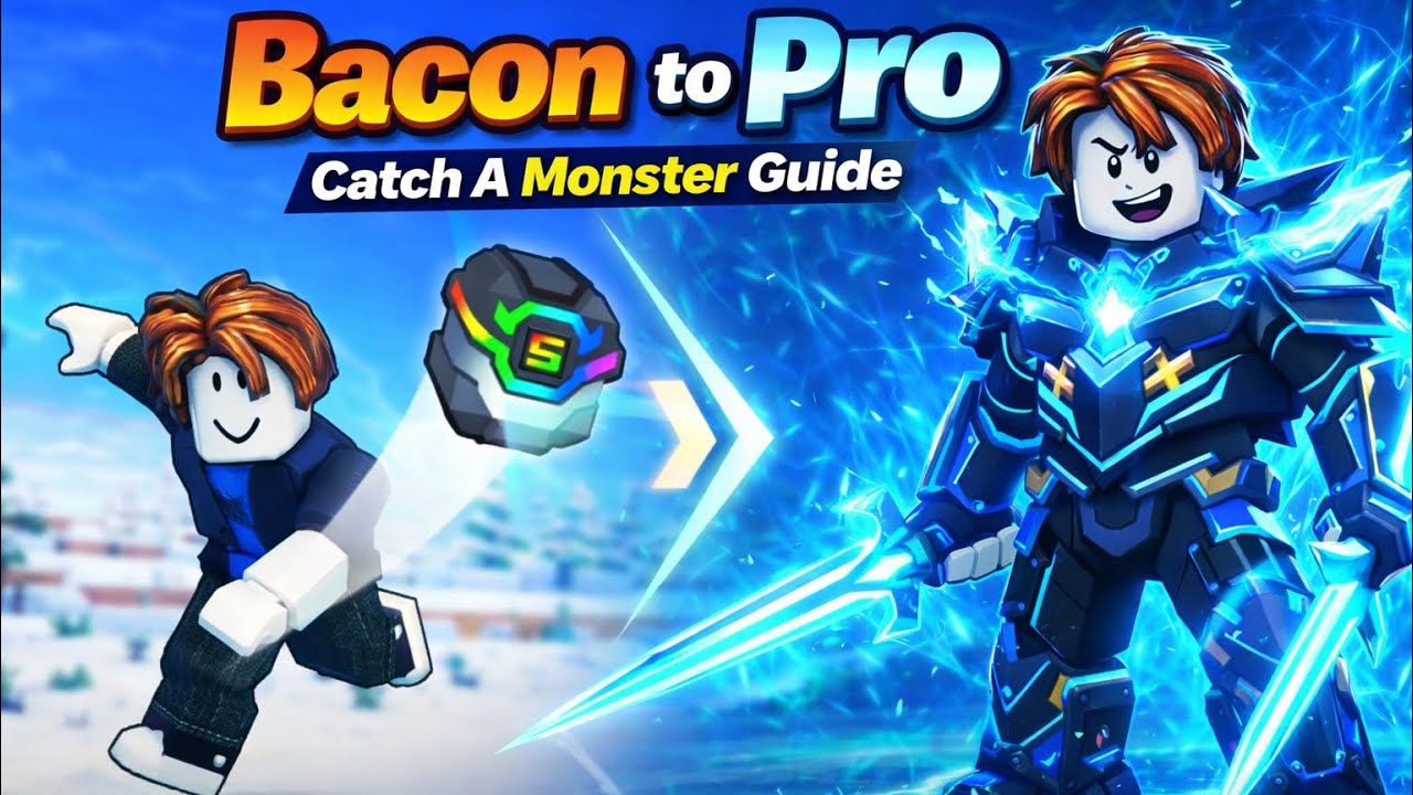 Bacon to Pro Catch A Monster Guide