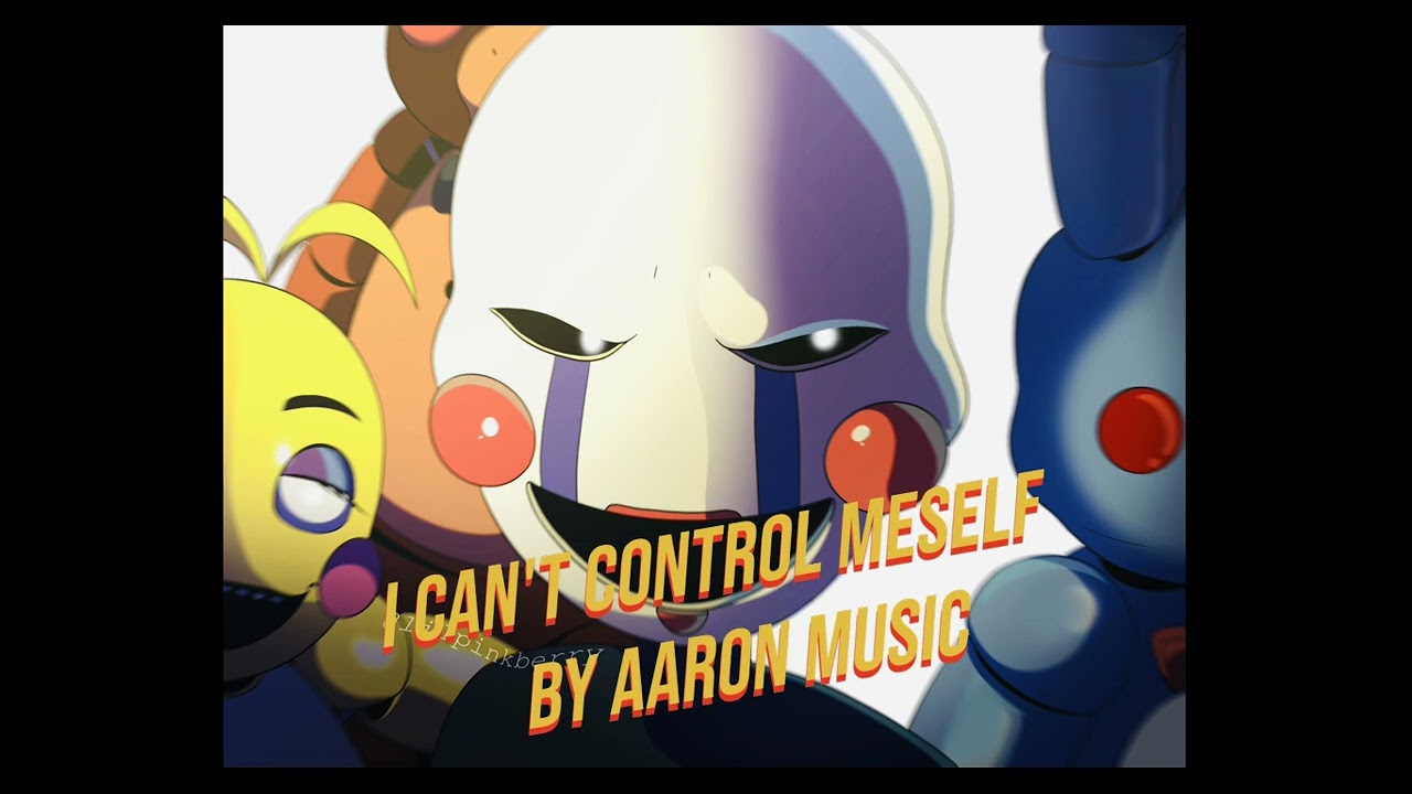 I can't Control my self By Aaron Music's Studio