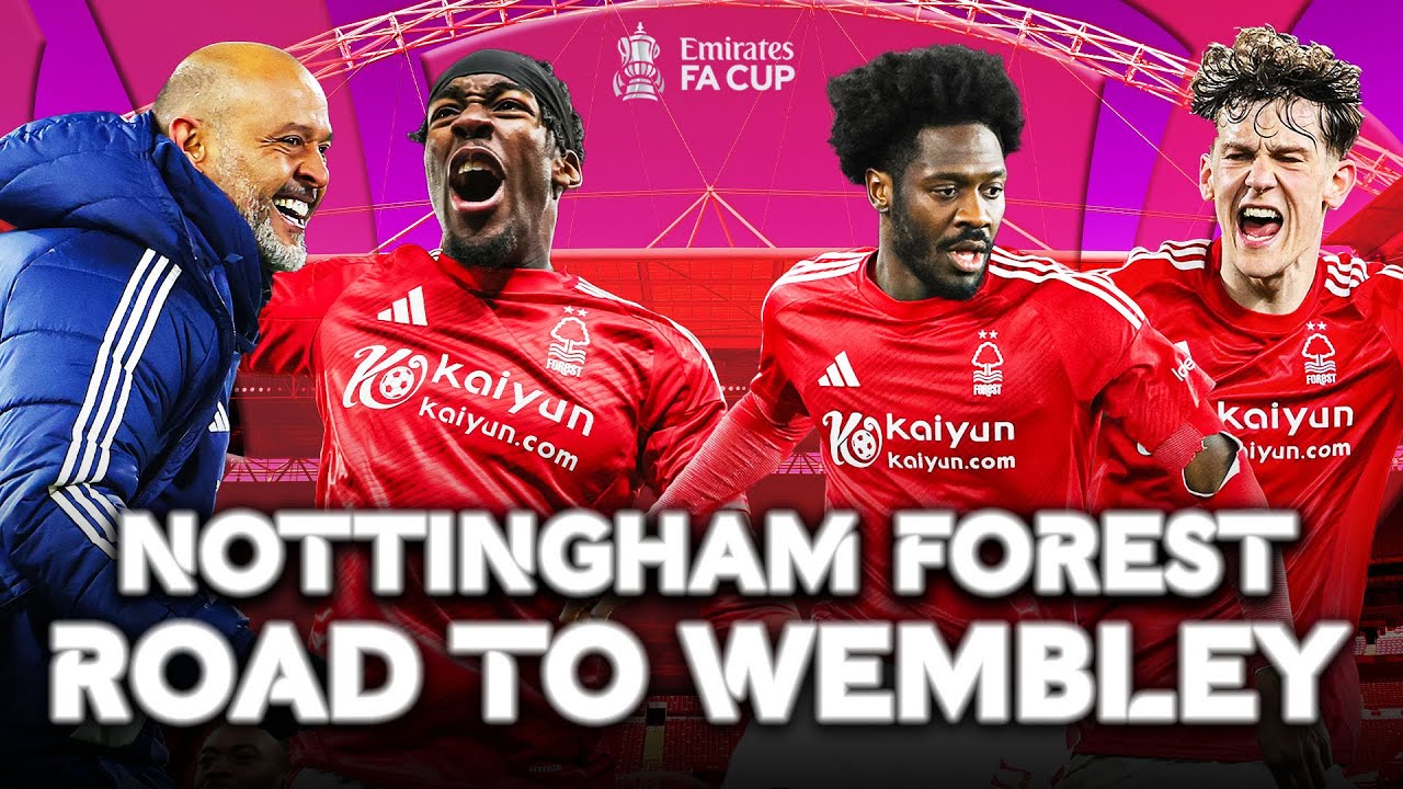 Nottingham Forest ● Road to Wembley ●  | Emirates FA Cup 2024-25