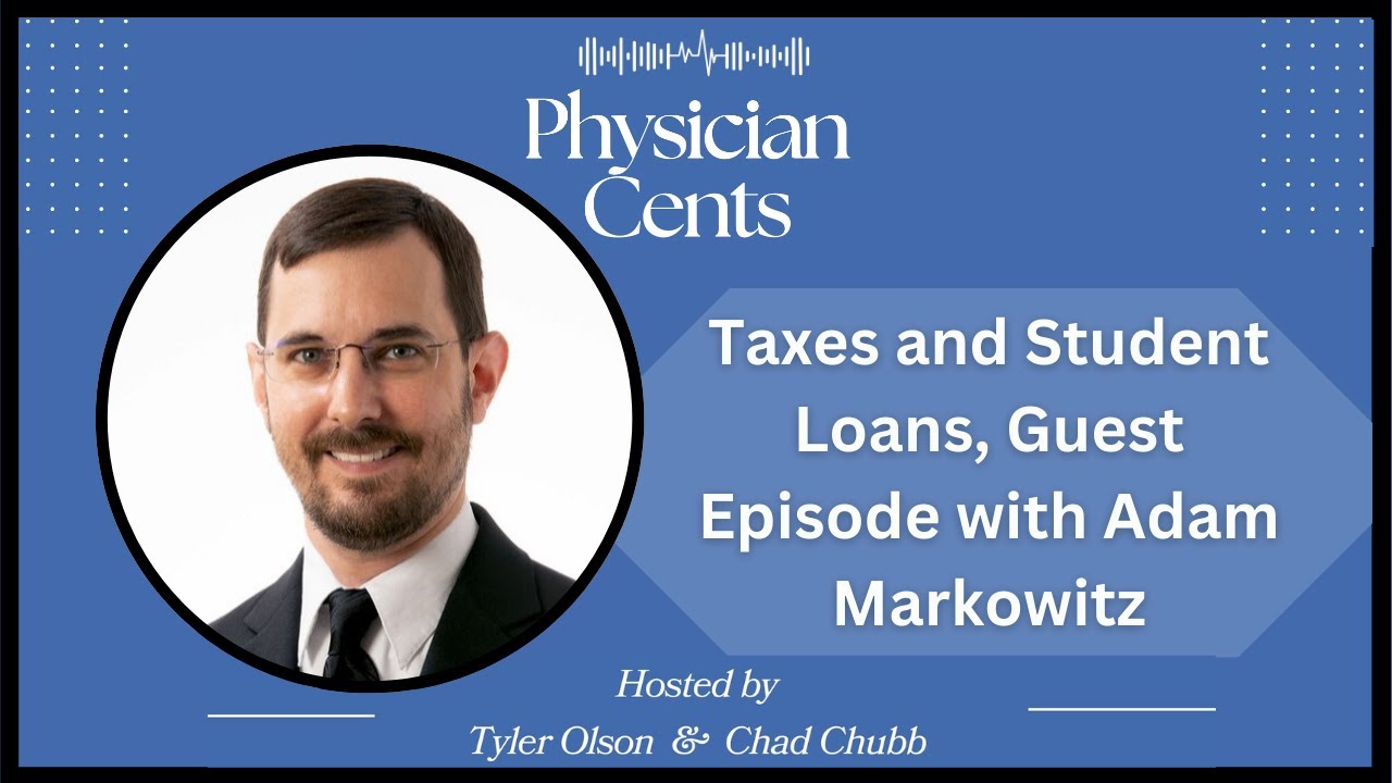 Taxes and Student Loans with Adam Markowitz, Ep 46