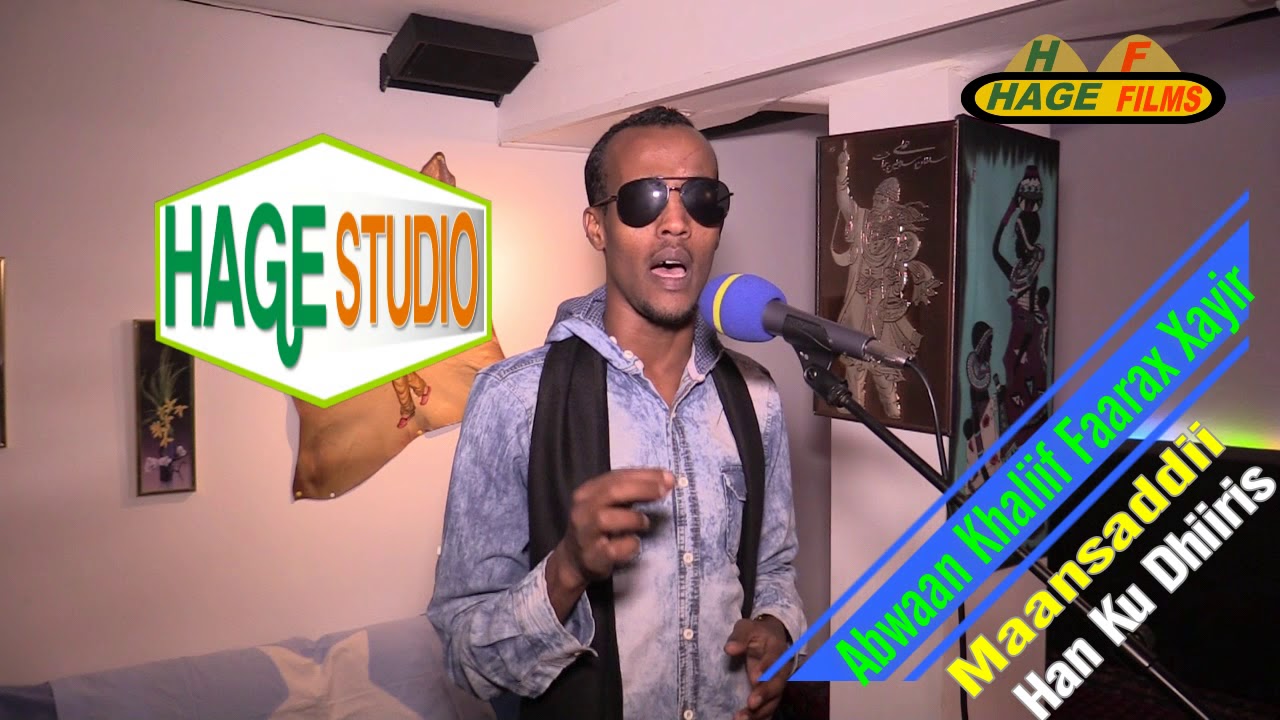 Abwaan Khaliif Faarax Xayir  Maansaddii Han Ku Dhiiris Hage Films