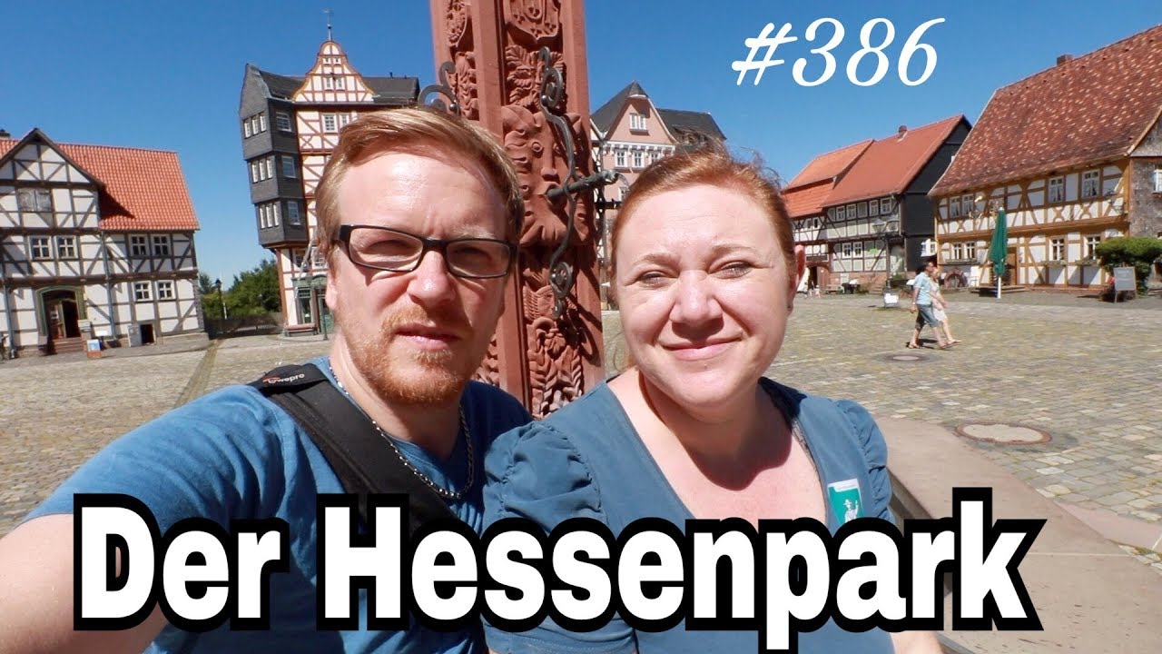Daily-Vlog 386 Der Hessenpark 2018 einfach traumhaft