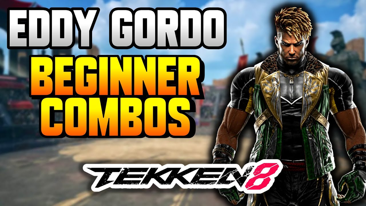 Tekken 8 &mdash; Эдди Гордо: руководство для начинающих комбо