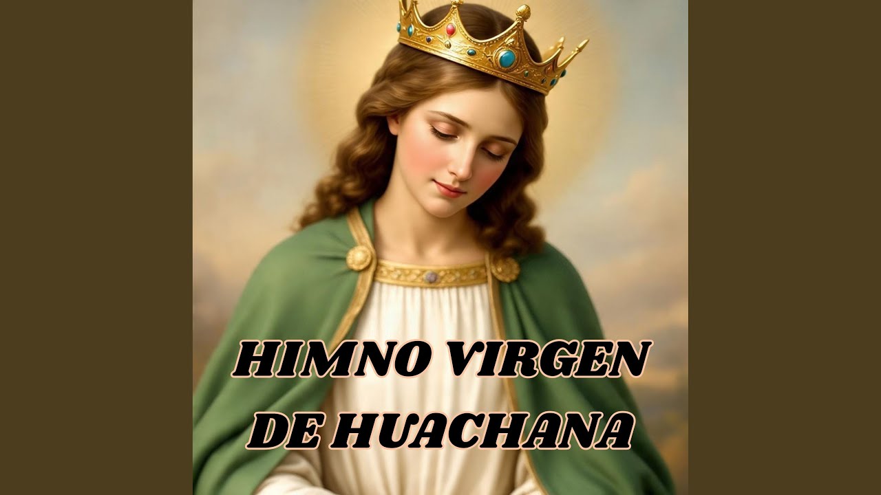 Himno Virgen de Huachana