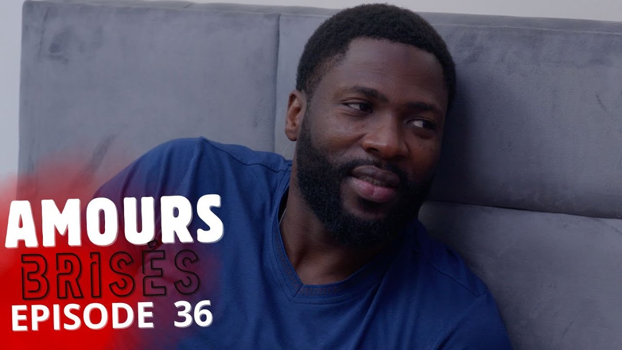 AMOURS BRISÉES   Saison 1- Episode 36