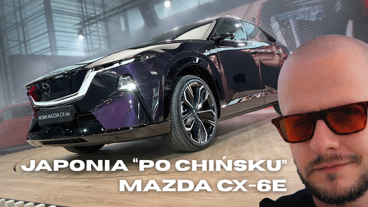 Mazda CX-6e z bliska, czyli jak wypada mariaż chińsko-japoński? Prezentacja PL