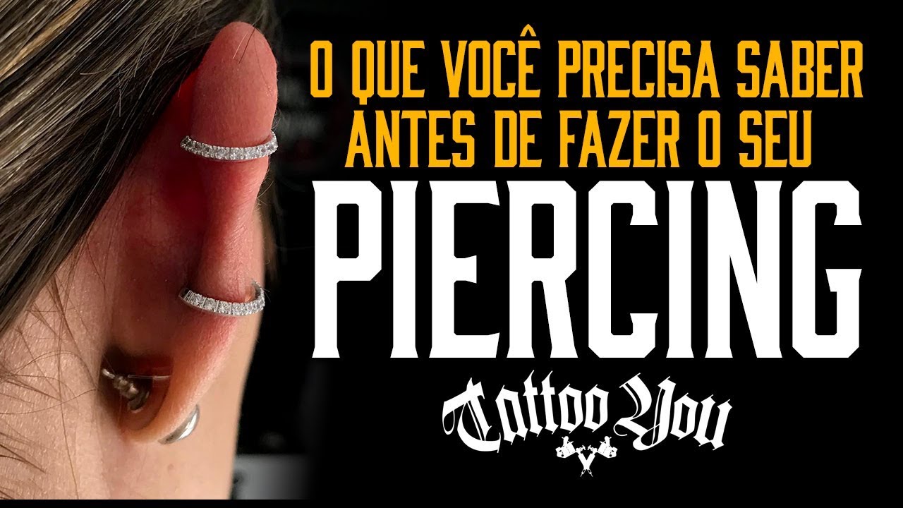 O que você precisa saber antes de fazer seu piercing.
