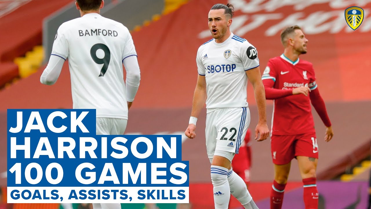 Goals, assists, skills! 100 Leeds United games for Jack Harrison