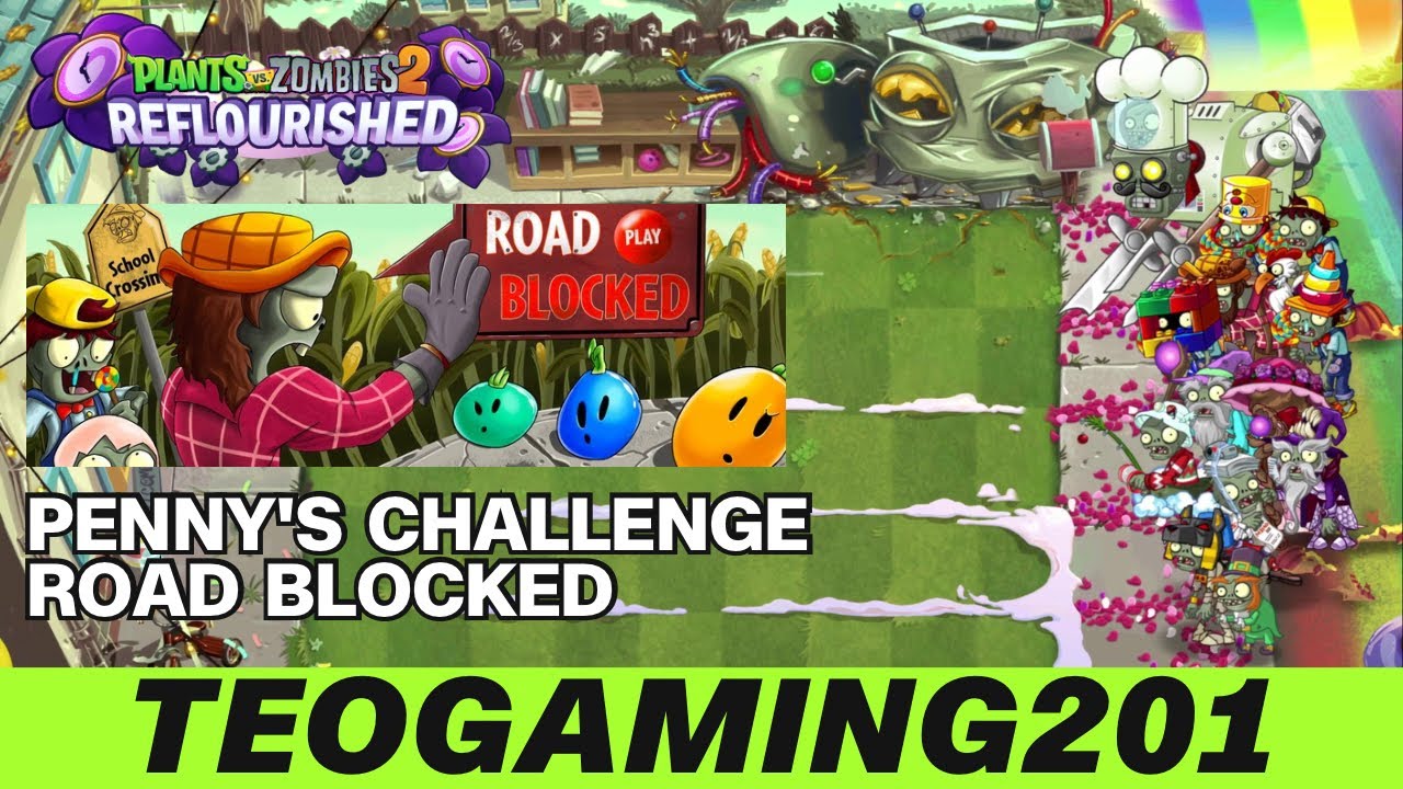 PvZ 2 Reflourished | Penny's Challenge | Road Blocked