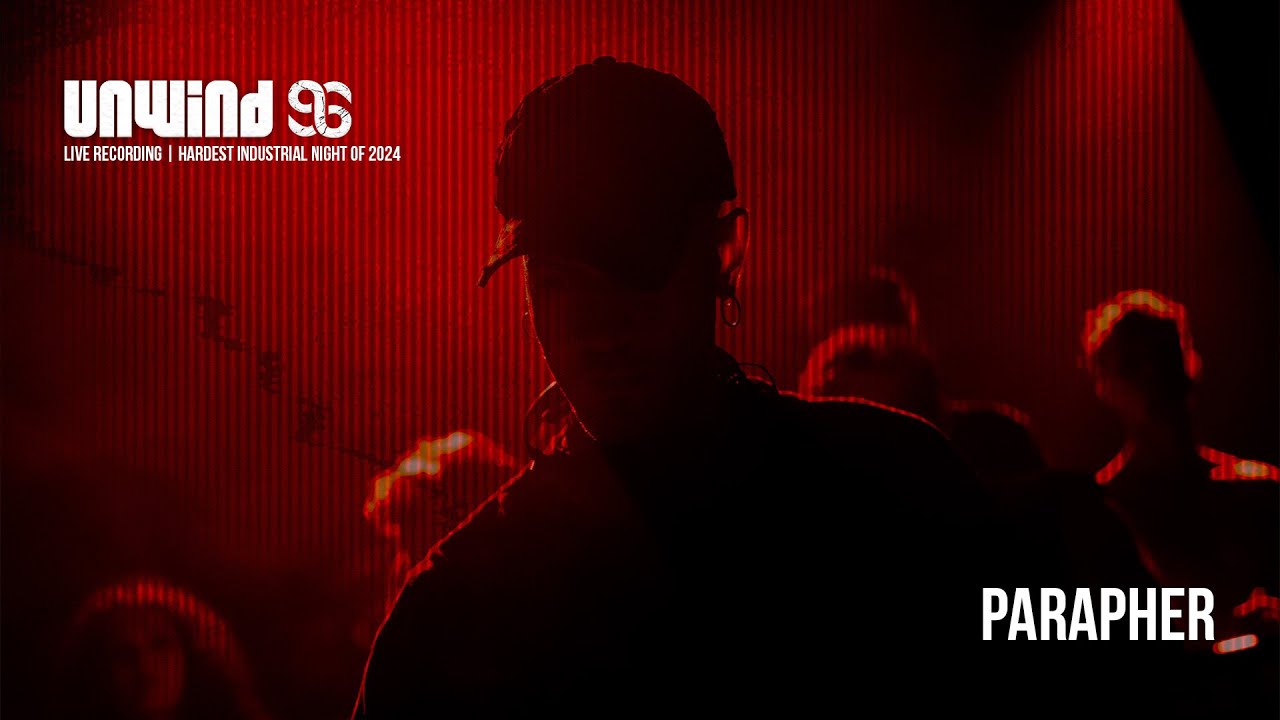 PARAPHER | UNWIND96 1 March 2024, Now&Wow Club, Rotterdam