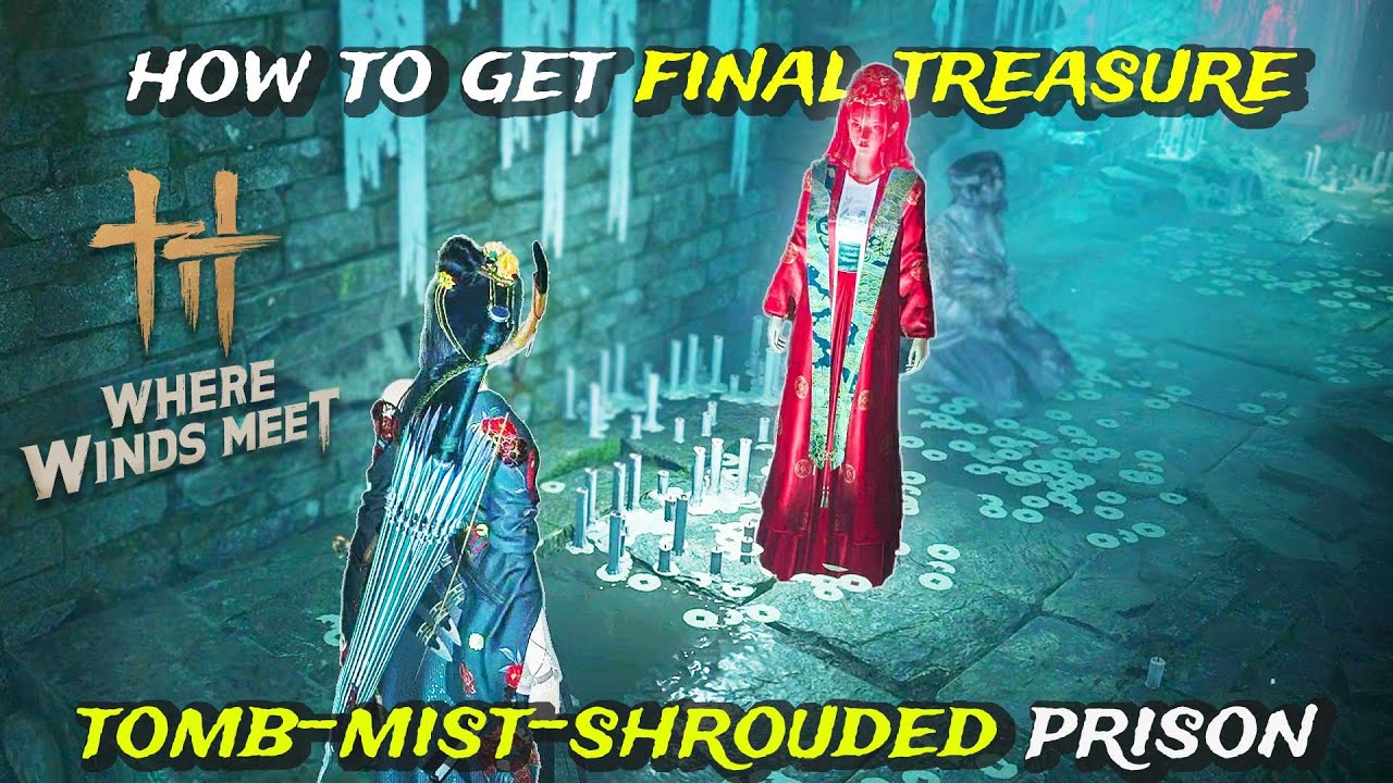 How To Get The Final Treasure in Tomb-Mist-Shrouded Prison #wherewindsmeet #WWMCCPS1