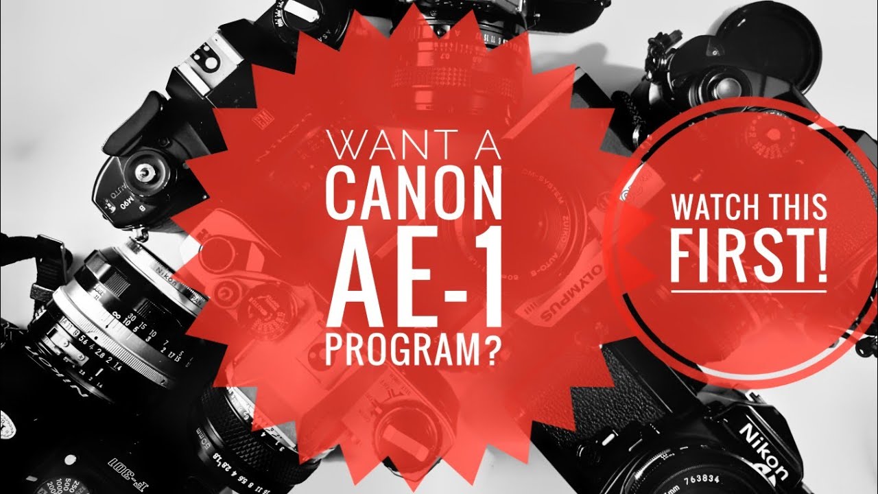 Want a Canon AE-1 Program? Watch This First