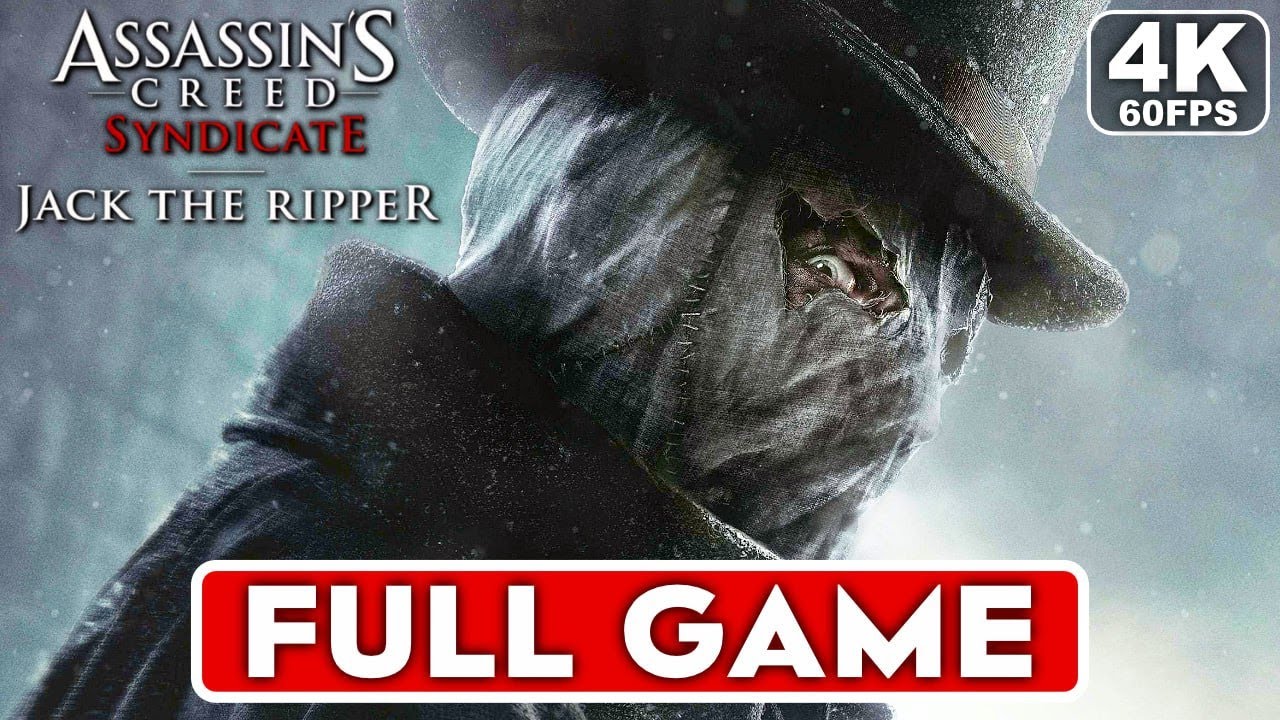 Assassin's Creed Syndicate Jack The Ripper Gameplay Walkthrough FULL GAME [4K 60FPS] - No Commentary