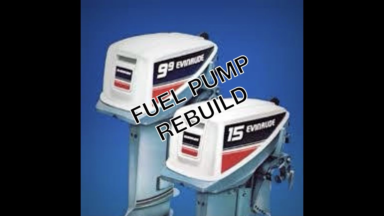 9.9 - 15 hp Evinrude/Johnson fuel pump rebuild “Evinrude/Johnson small pump”