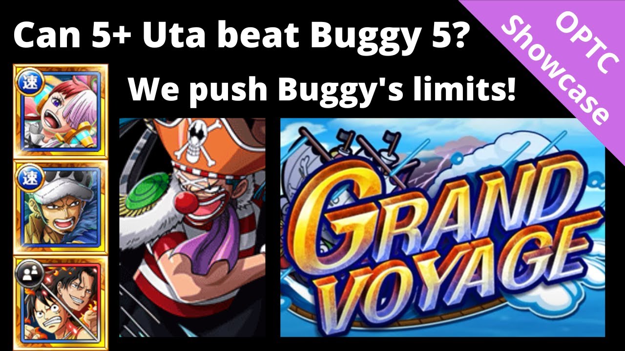 f2p Uta captain vs Buggy lvl 5 GV? Is this a joke? Trying to make dreams true! OPTC Grand Voyage