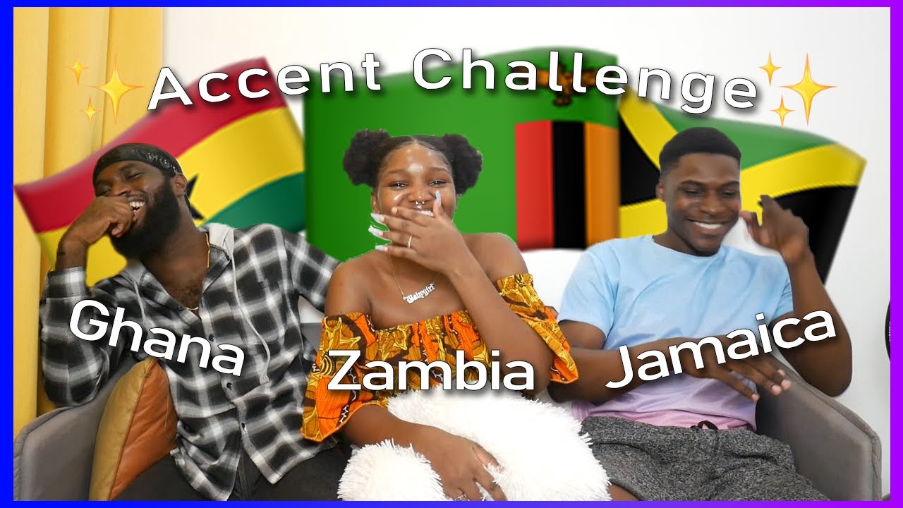 Zambian, Ghanaian and Jamaican Accent Challenge || ZAMBIAN YOUTUBER