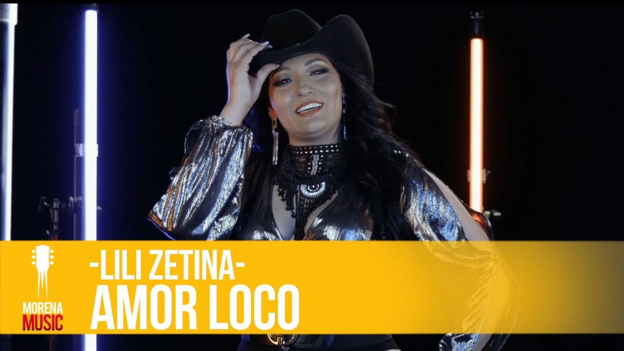 Amor Loco - Lili Zetina [ video oficial ] morena music