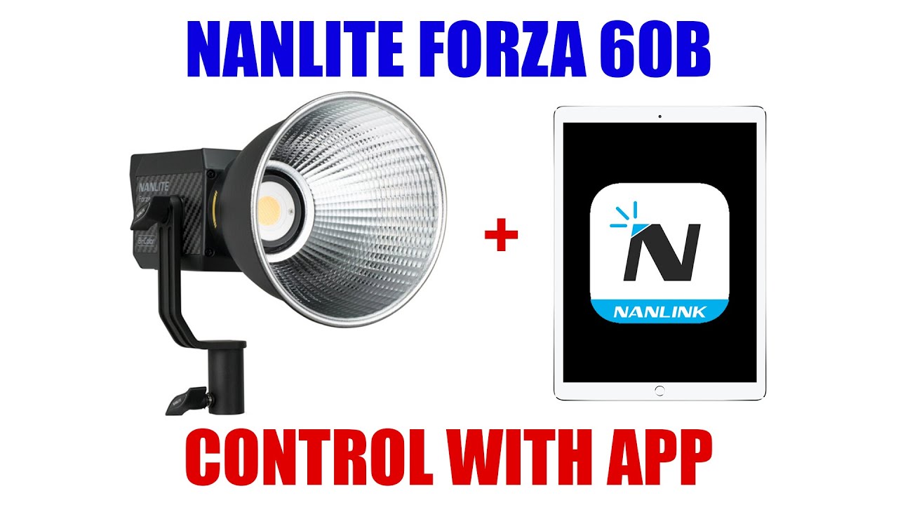 Control Nanlite Forza 60B Wirelessly with Nanlink App [ How To Use Tutorial ]