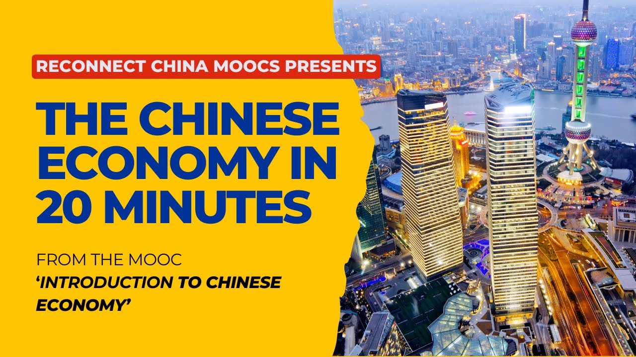 ReConnect China MOOC: Mission Impossible: The Chinese Economy in 20 minutes