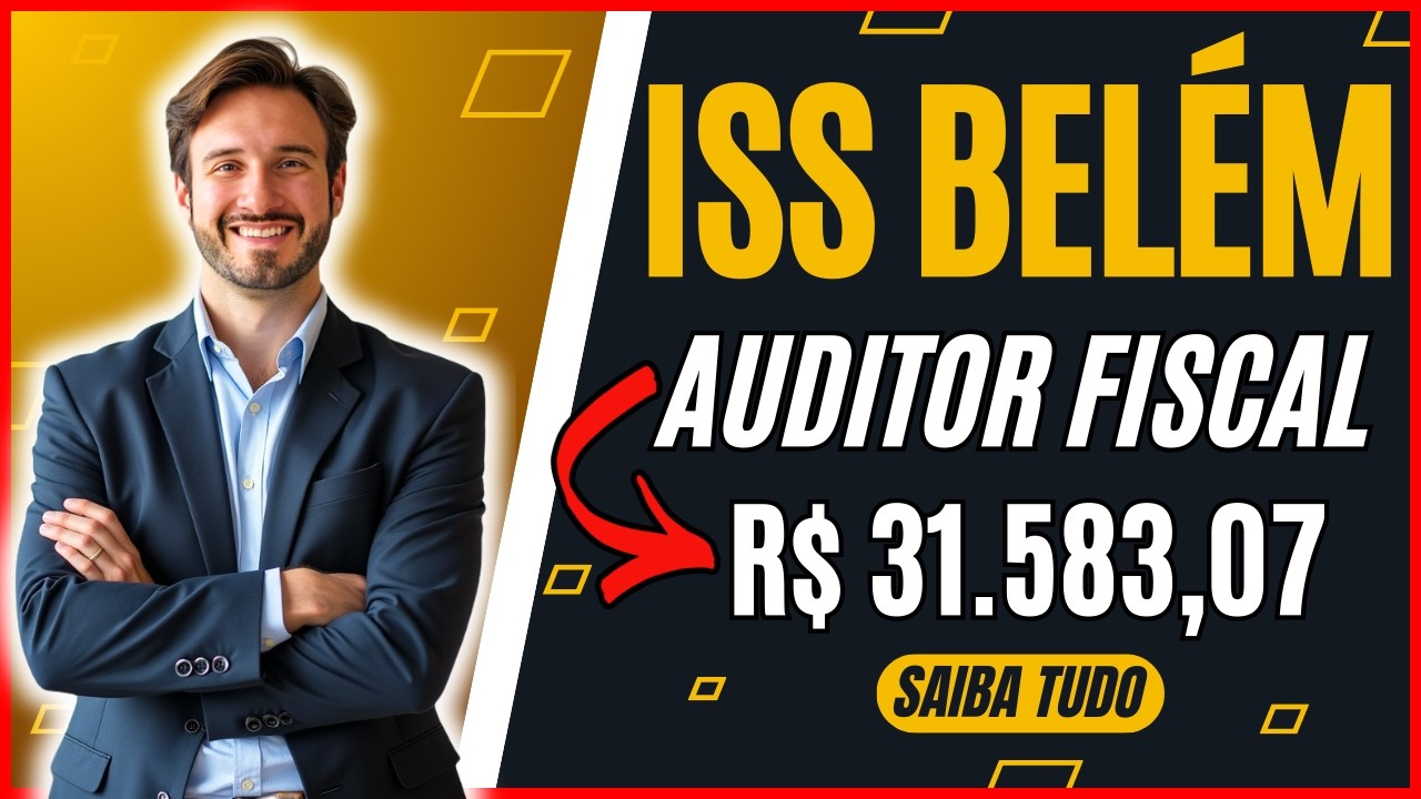 ISS Belém (PA) ✔️ Concurso e Remuneração Auditor Fiscal Municipal - Edital, Carreira e Salário
