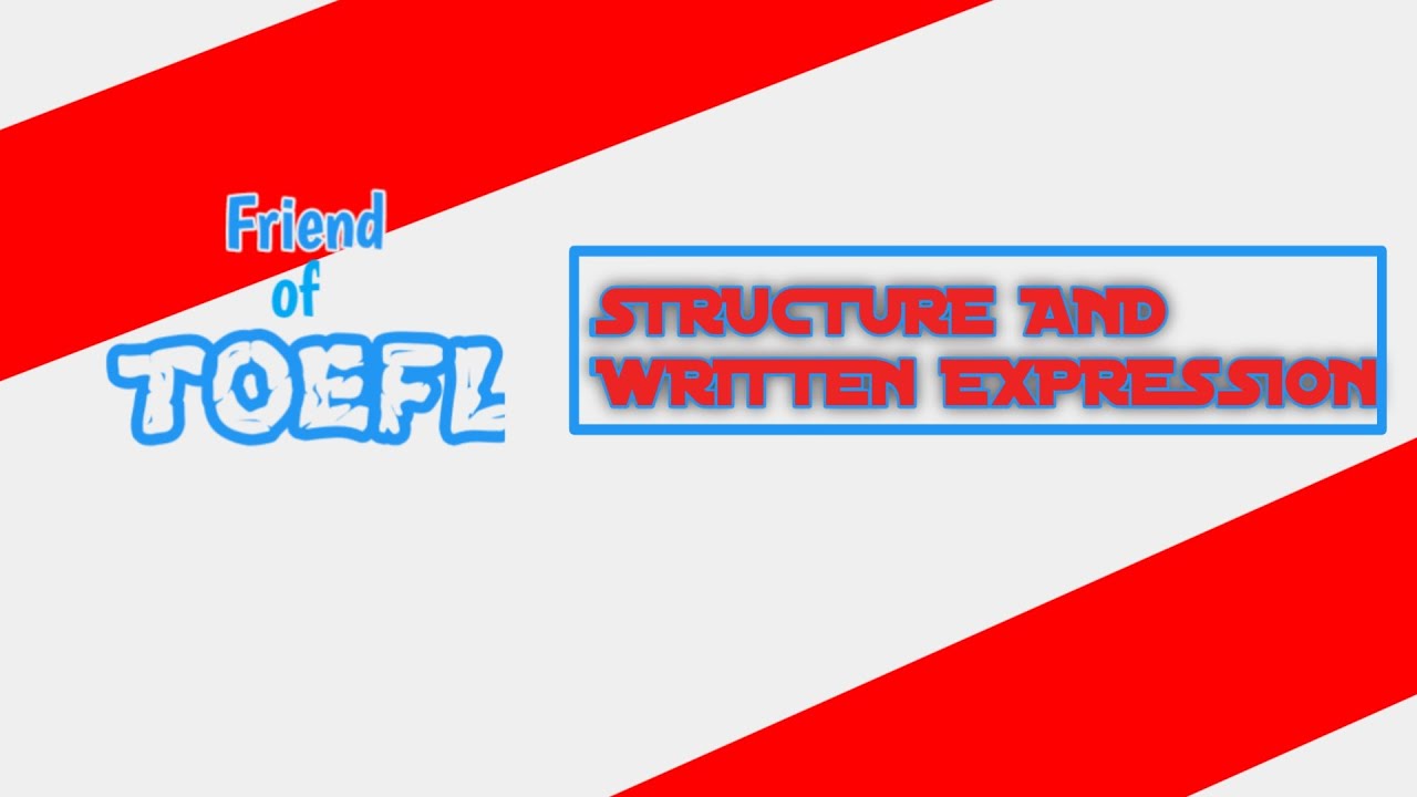 TOEFL STRUCTURE & WRITTEN EXPRESSION FULL PRACTICE WITH ANSWER KEY