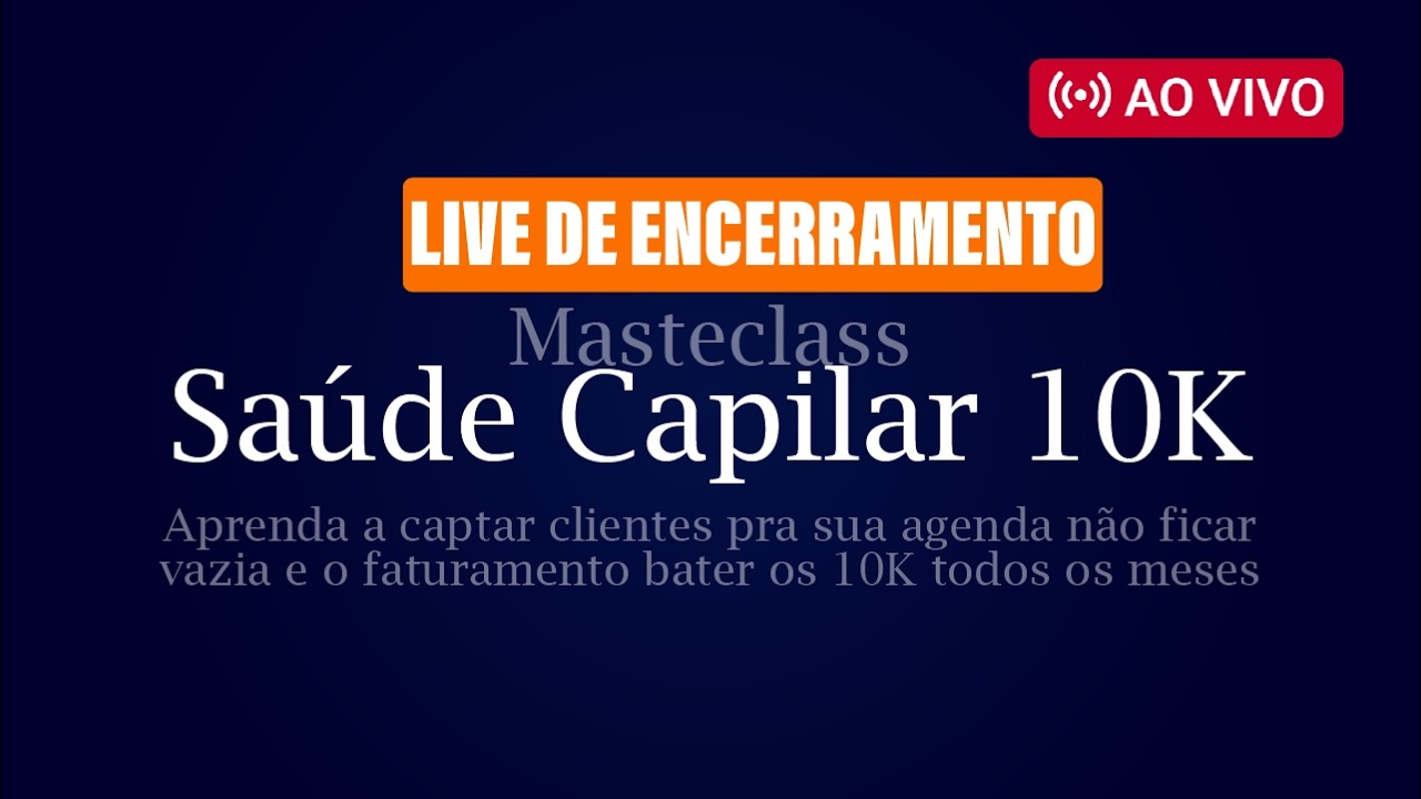Masterclass Saúde Capilar 10K