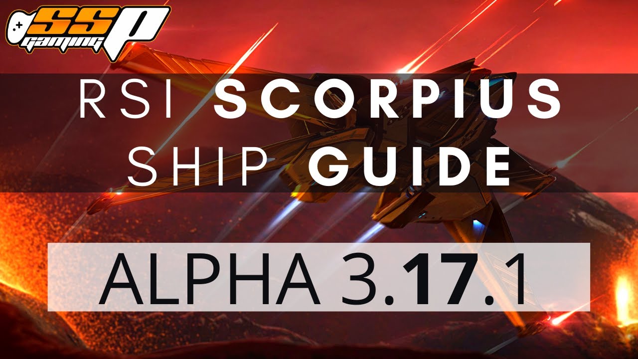 Star Citizen | RSI Scorpius Ship Guide, Tour, Upgrades - Alpha 3.17.1