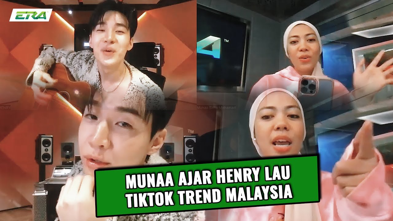 Munaa Bella Ajar Henry Lau Trend TIKTOK Malaysia