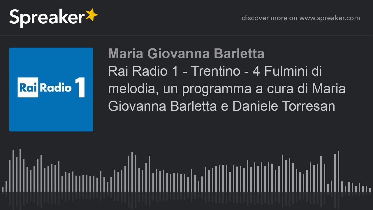 Maria Giovanna Barletta, Rai Radio 1 - Trentino - 4 Fulmini di melodia