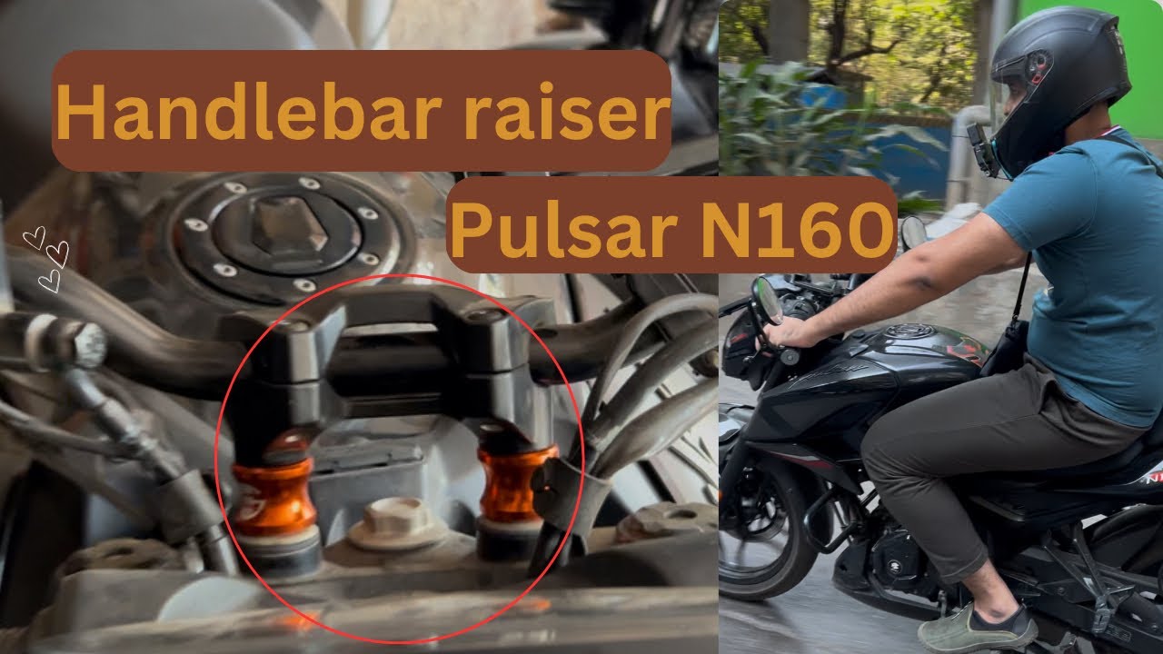 Bajaj pulsar n160 handle bar modification || Pulsar handle bar raiser